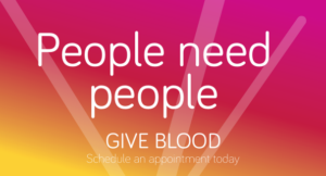 Poster-style banner with a pink-to-yellow gradient saying “People need people” and “GIVE BLOOD” with “Schedule an appointment today,” promoting blood donation.